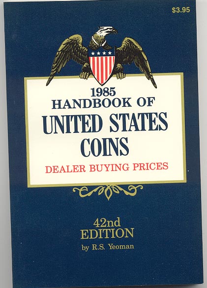 Handbook of United States Coins Bluebook 1985 42nd Edition By R S Yeoman