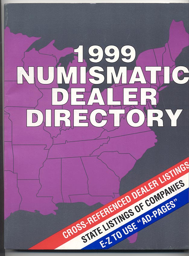 1999 Numismatic Dealer Directory Coin Dealer Newsletter