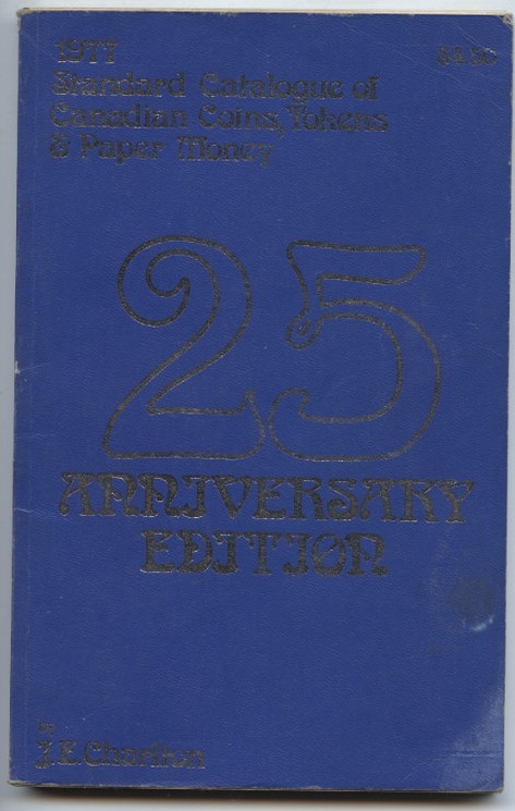 1977 Standard Catalogue of Canadian Coins Tokens and Paper Money 25th Edition by J. E. Charlton