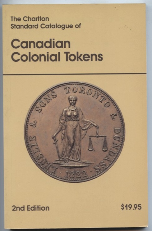 Charlton Standard Catalogue of Canadian Colonial Tokens 2nd Edition