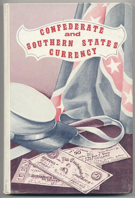 Confederate and Southern States Currency by Grover Criswell