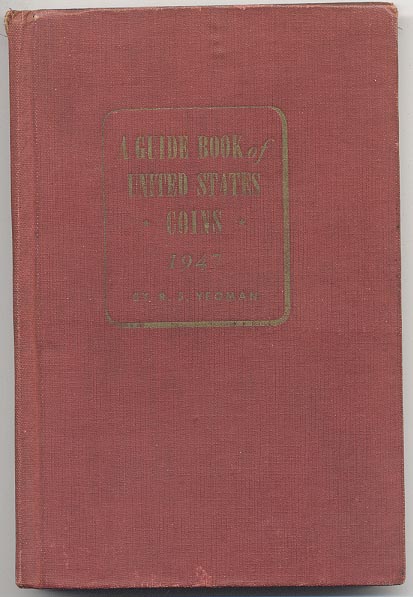 A Guide Book of United States Coins Redbook 1947 First Edition First Printing by R S Yeoman